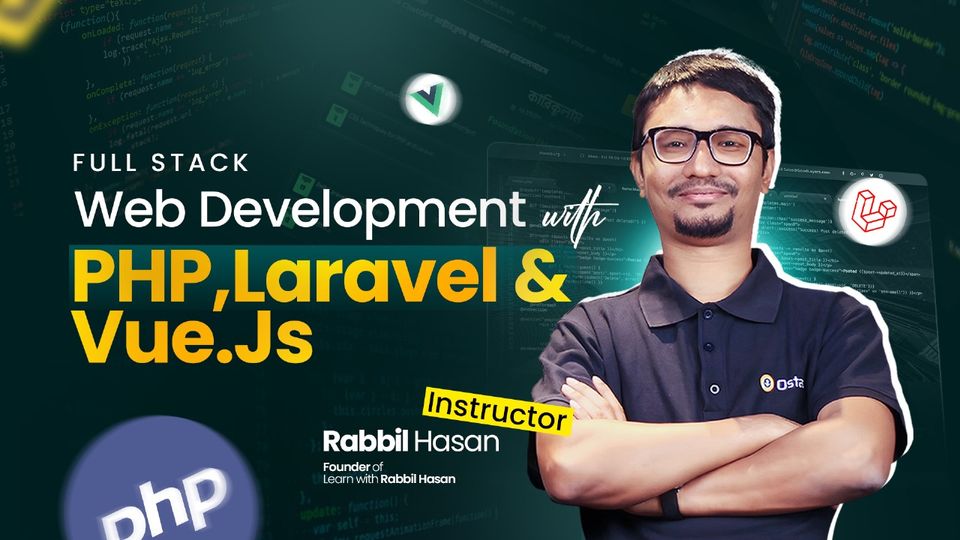 Full Stack Web Development with PHP, Laravel & Vue Js | Ostad