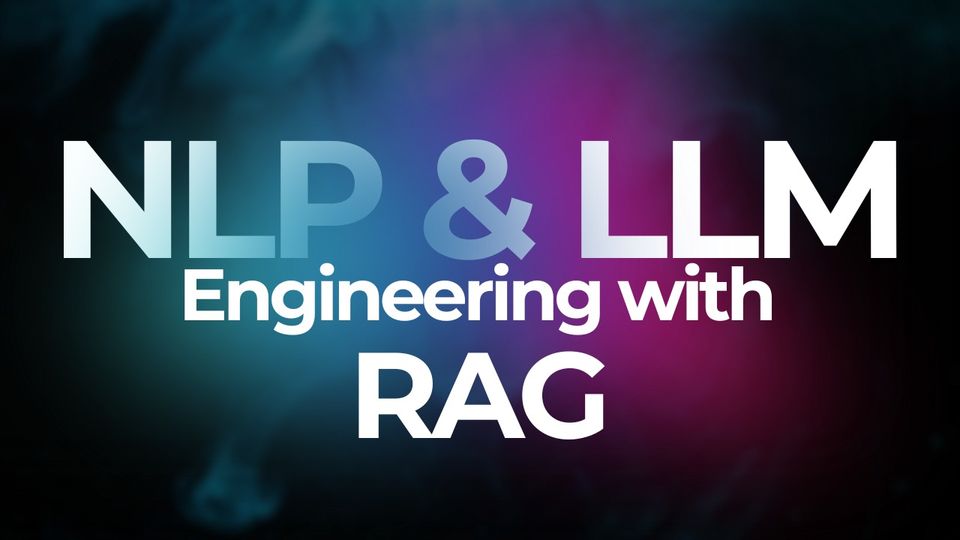 NLP & LLM Engineering with RAG