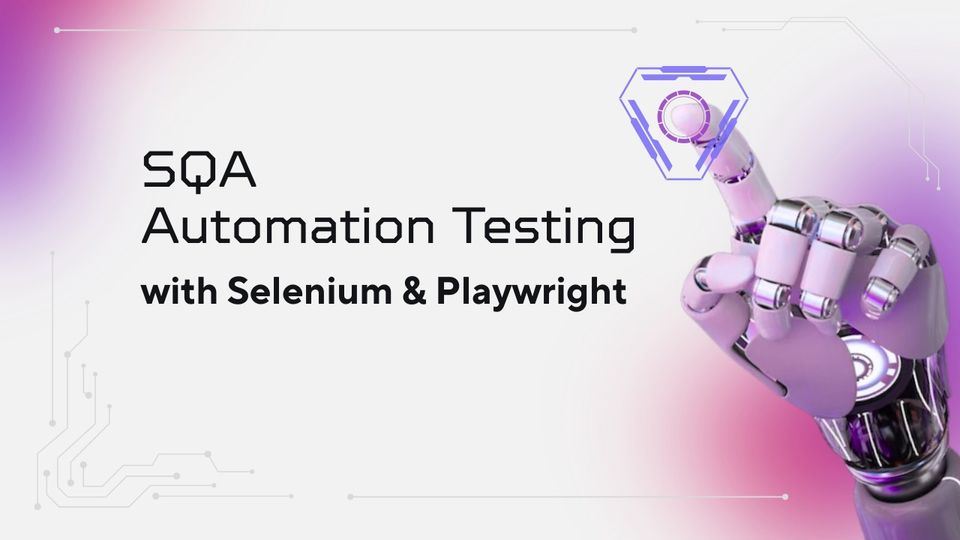 SQA Automation Testing with Selenium & Playwright